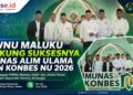 PWNU Maluku Dukung Suksesnya Munas Alim Ulama dan Konbes NU 2026