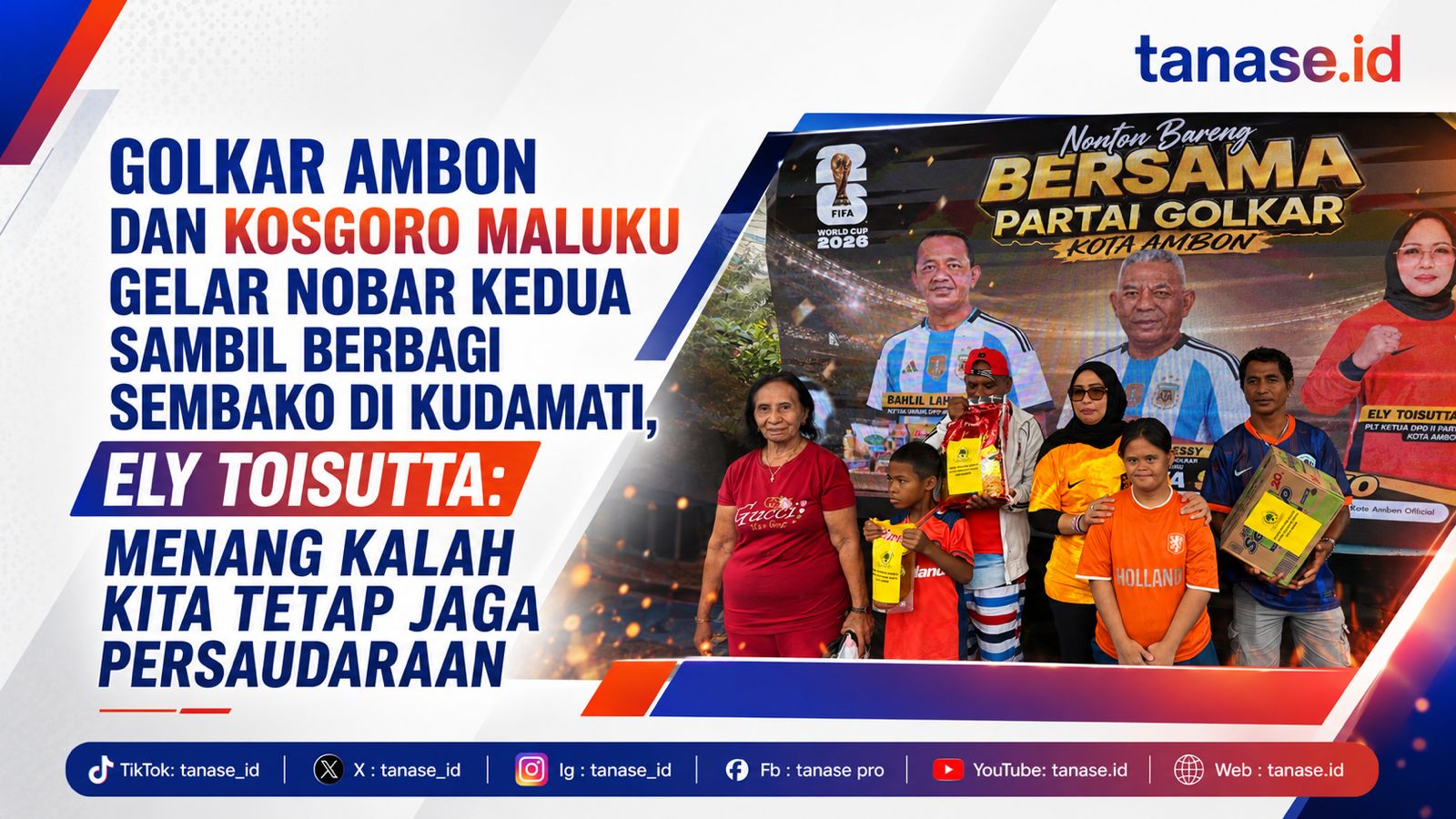 Golkar Ambon dan Kosgoro Maluku Gelar Nobar Kedua Sambil Berbagi Sembako di Kudamati, Ely Toisutta: Menang Kalah Kita Tetap Jaga Persaudaraan