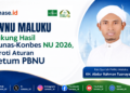 PWNU Maluku Dukung Hasil Munas-Konbes NU 2026, Soroti Aturan Ketum PBNU